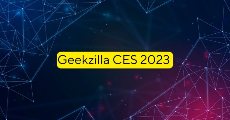 Breaking Tech: Geekzilla CES 2023 Coverage